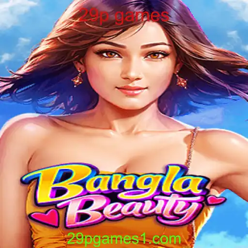 Descobrindo o Fascinante Mundo de BanglaBeauty: O Fenômeno dos 29p Games